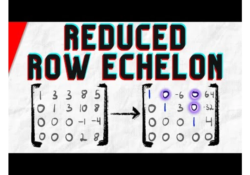 Reduced Row Echelon Form of a Matrix Explained | Linear Algebra