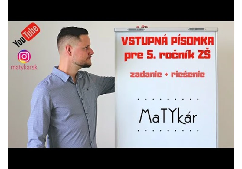 VSTUPNÁ PÍSOMKA pre 5. ročník ZŠ (2023/2024) | zadanie + riešenie