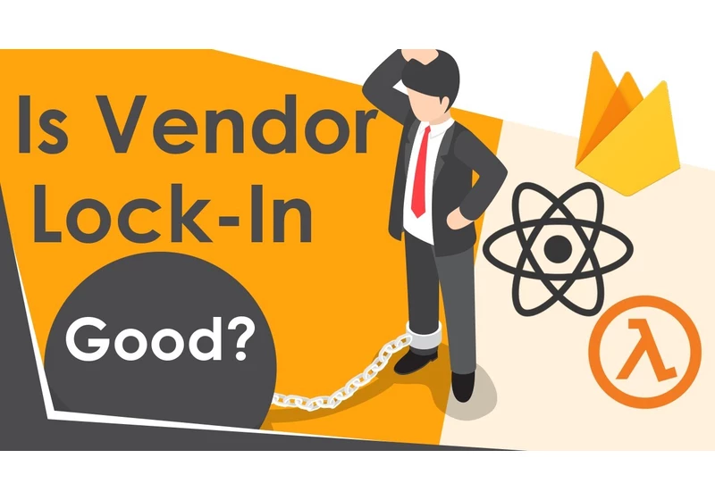 Will Vendor Lock In Destroy Your Projects?