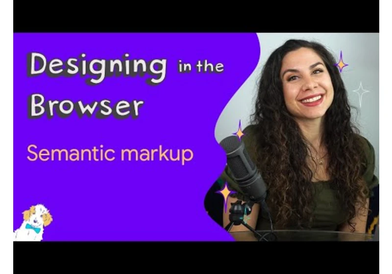 Semantic markup - Designing in the Browser