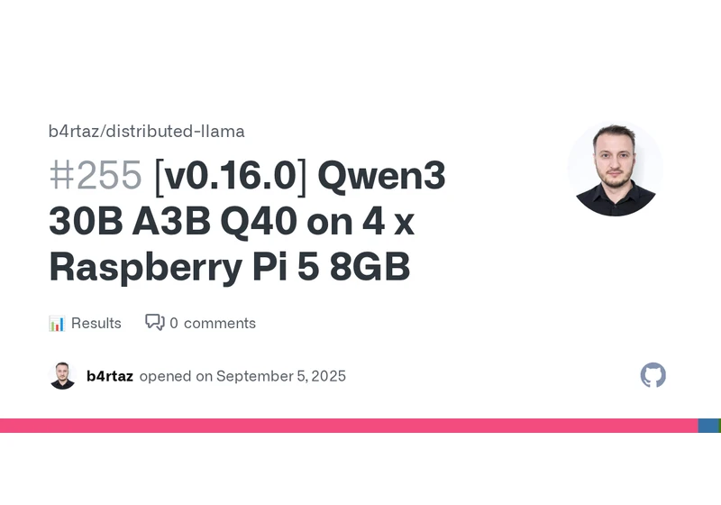 Qwen3 30B A3B Hits 13 token/s on 4xRaspberry Pi 5