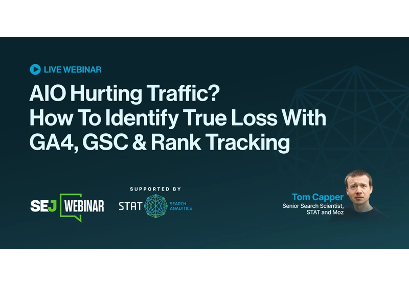 The Overlooked Traffic Drop Caused by AI Overviews [Webinar] via @sejournal, @lorenbaker