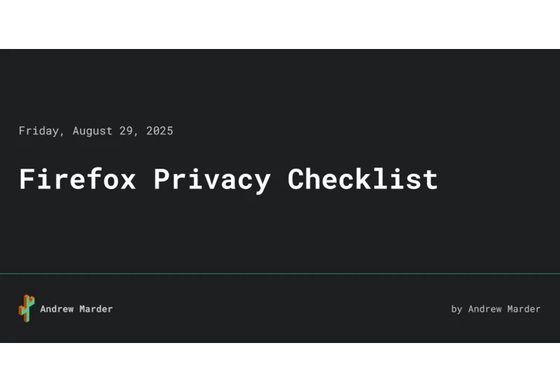 Hardening Firefox – a checklist for improved browser privacy