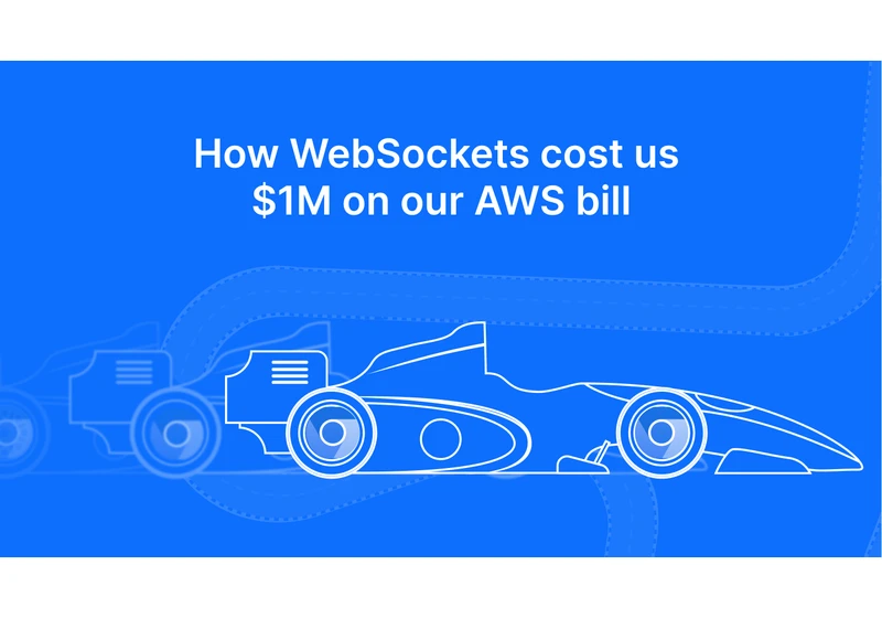 WebSockets cost us $1M on our AWS bill