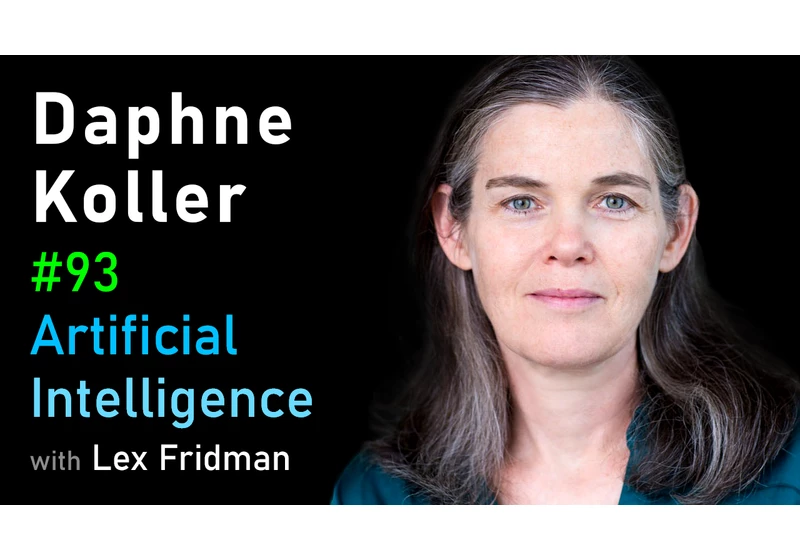 #93 – Daphne Koller: Biomedicine and Machine Learning