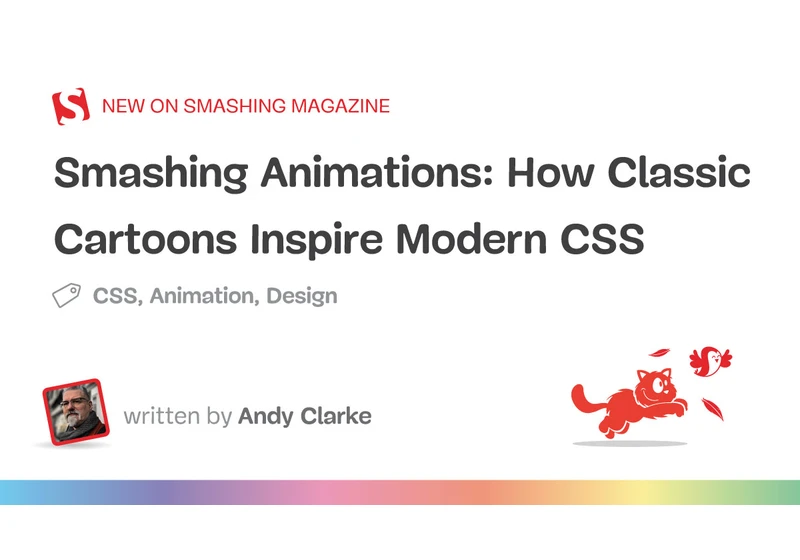 Smashing Animations Part 1: How Classic Cartoons Inspire Modern CSS