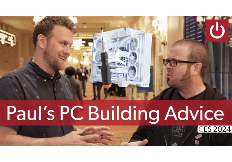 PC building advice for 2024 from Paul’s Hardware
