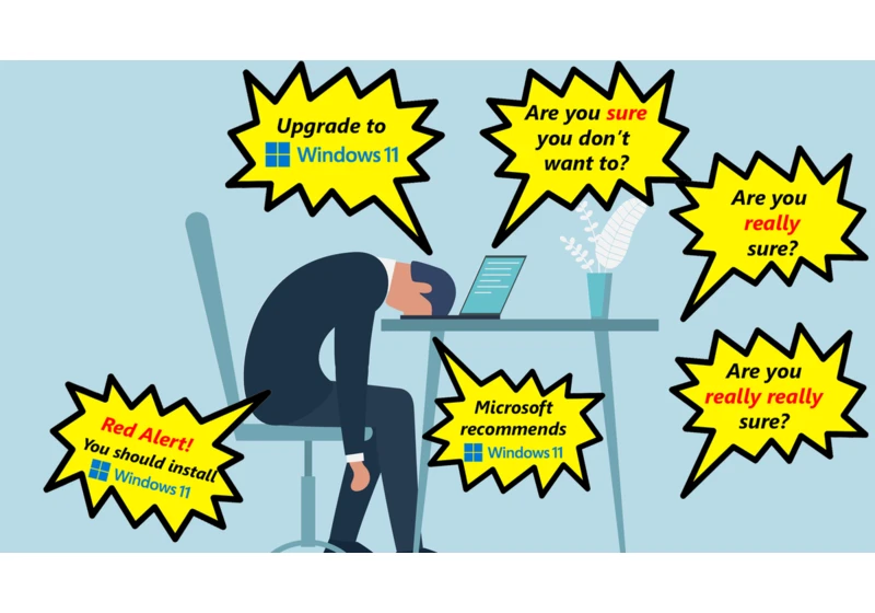 I’m Sticking With Windows 10, but Microsoft Won’t Stop Nagging Me to Upgrade