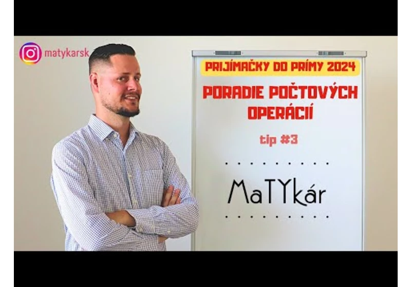 PRIJÍMAČKY DO PRÍMY 2024 | Tip č. 3 - Poradie počtových operácií