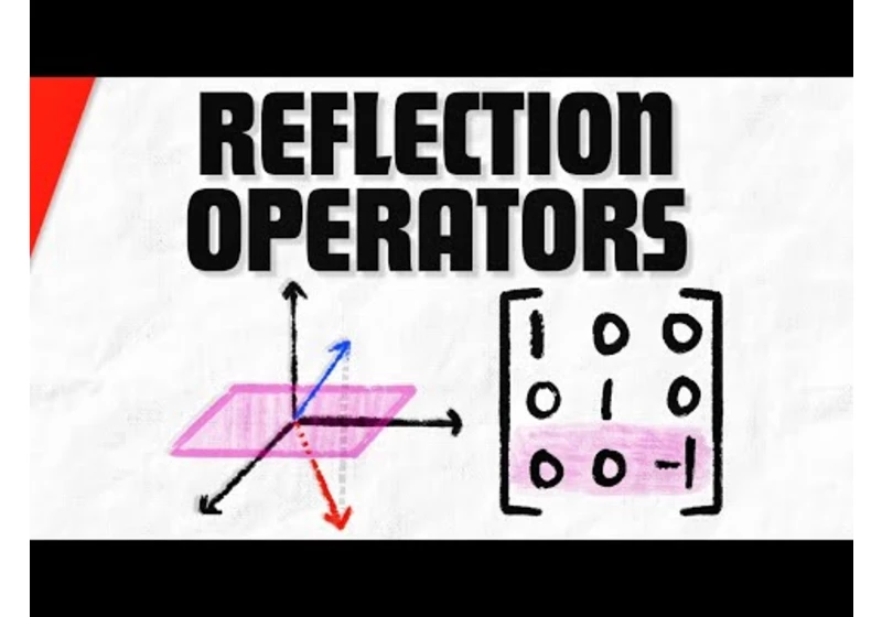 Reflections as Matrix Transformations | Linear Algebra