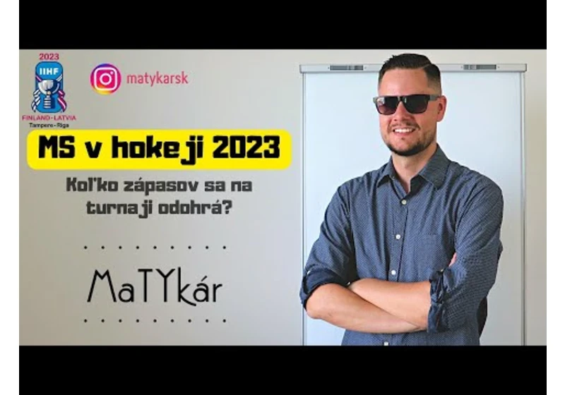 MS v HOKEJI 2023 | Koľko zápasov sa odohrá?