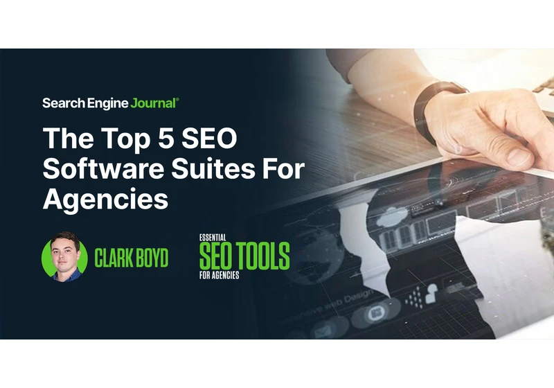 The Top 5 SEO Software Suites For Agencies via @sejournal, @clarkboyd