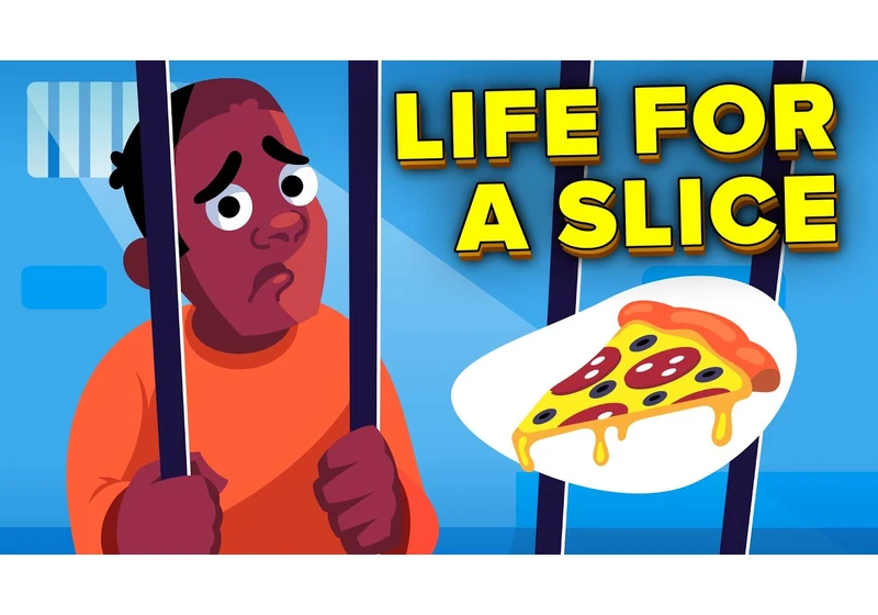 Man Gets a Life Sentence in Prison for Stealing a Slice of Pizza