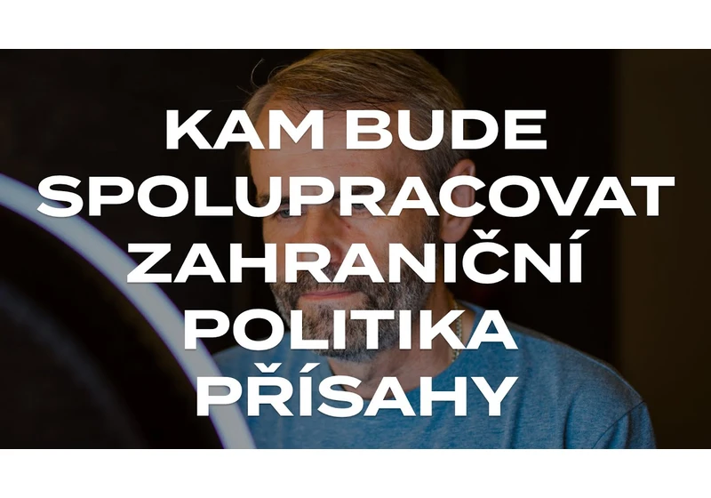 Kam bude směrovat zahraniční politika Přísahy?