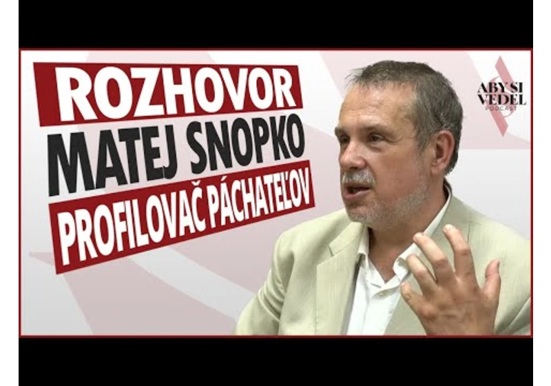 Profilovač páchateľov "Sériový vrah mi zabil spolužiačku...Chytili sme ho" hovorí Matej Snopko