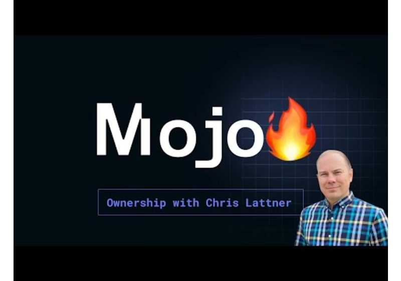 Mojo: Ownership and lifetime checks deep dive with Chris Lattner [video]