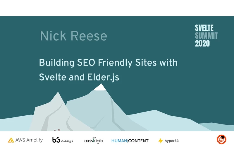 Nick Reese: Building SEO Friendly Sites with Svelte and Elder.js