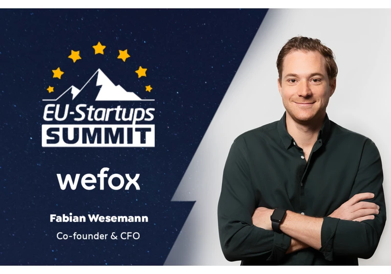 wefox Co-founder and CFO Fabian Wesemann will speak at our EU-Startups Summit on May 12-13 in Barcelona!