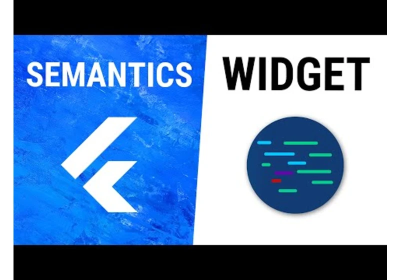 Flutter Semantics Widget