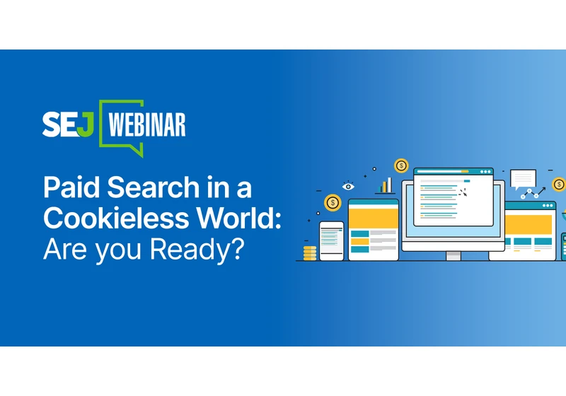 Paid Search In A Cookieless World: Are You Ready? via @sejournal, @hethr_campbell