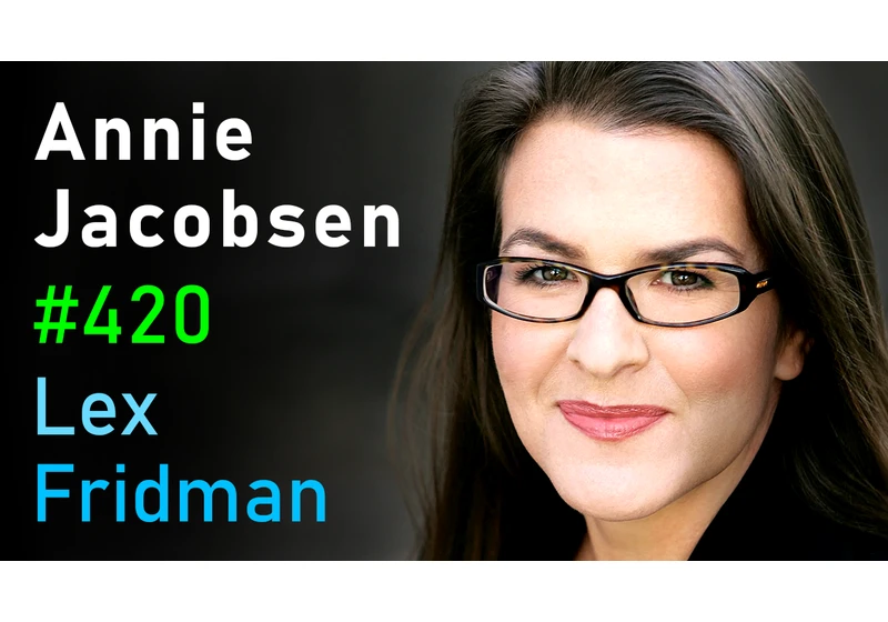 #420 – Annie Jacobsen: Nuclear War, CIA, KGB, Aliens, Area 51, Roswell & Secrecy