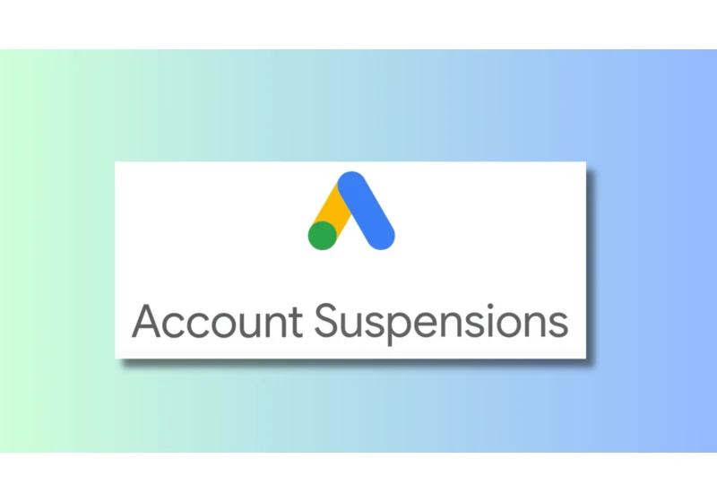 Google Ads account suspensions: What advertisers need to know