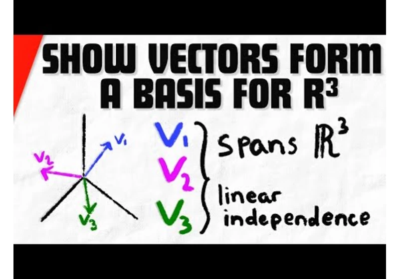 Show a Set of Vectors Forms a Basis for R^3 | Linear Algebra Exercises