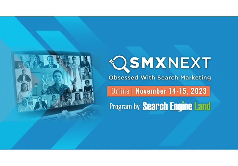 Want to speak at SMX Next? Now’s the time to submit a pitch!
