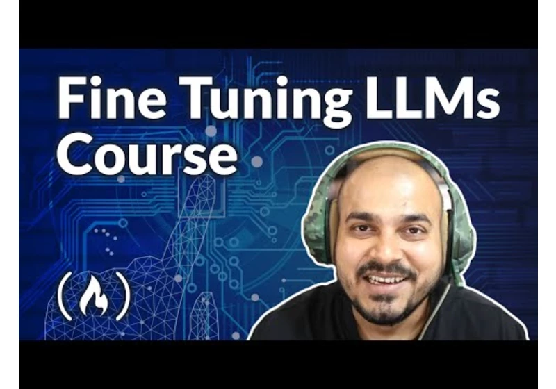 Fine Tuning LLM Models – Generative AI Course