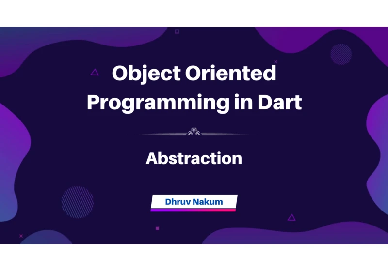Object Oriented Programming in Dart: Abstraction