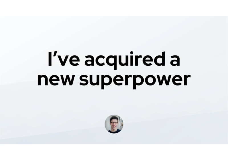 I've Acquired a New Superpower