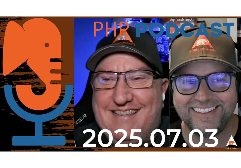 The PHP Podcast: 2025.07.03
