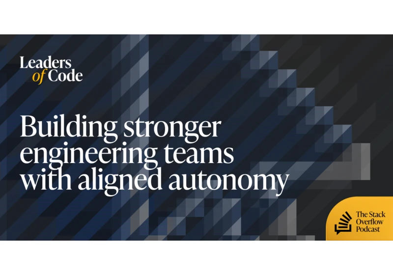 Building stronger engineering teams with aligned autonomy