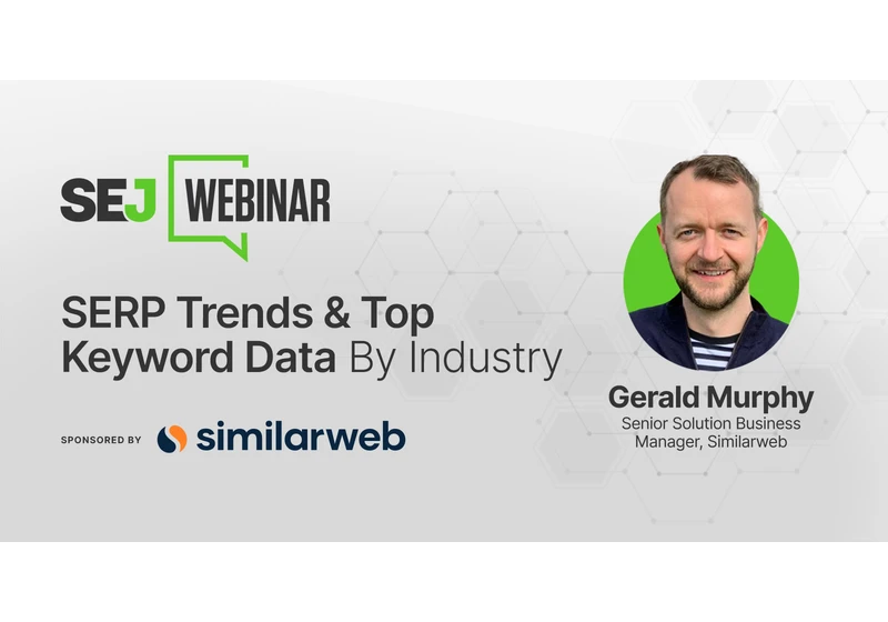 SERP Trends & Top Keyword Data By Industry [Webinar] via @sejournal, @hethr_campbell