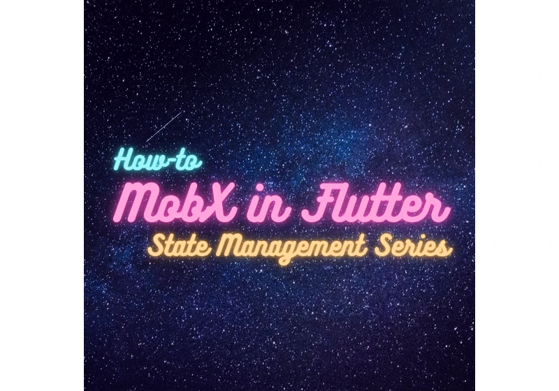 How to Use MobX as State Manager in Flutter
