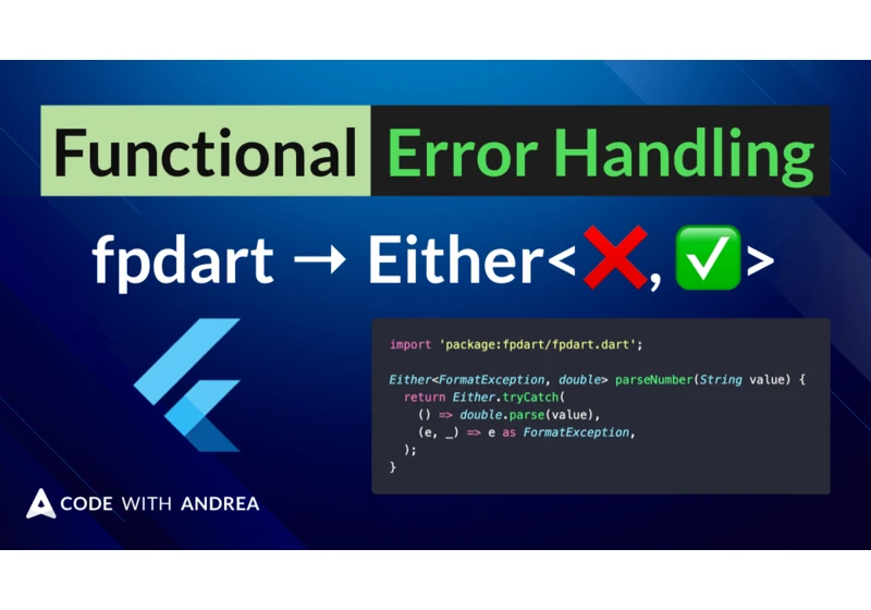 Functional Error Handling with Either and fpdart in Flutter: An Introduction