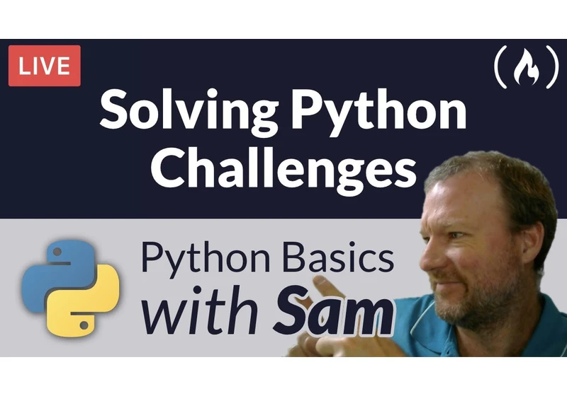 Solving Python Challenges - Python Basics with Sam