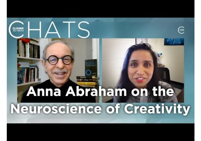 Anna Abraham on the Neuroscience of the Creative Brain | Closer To Truth Chats