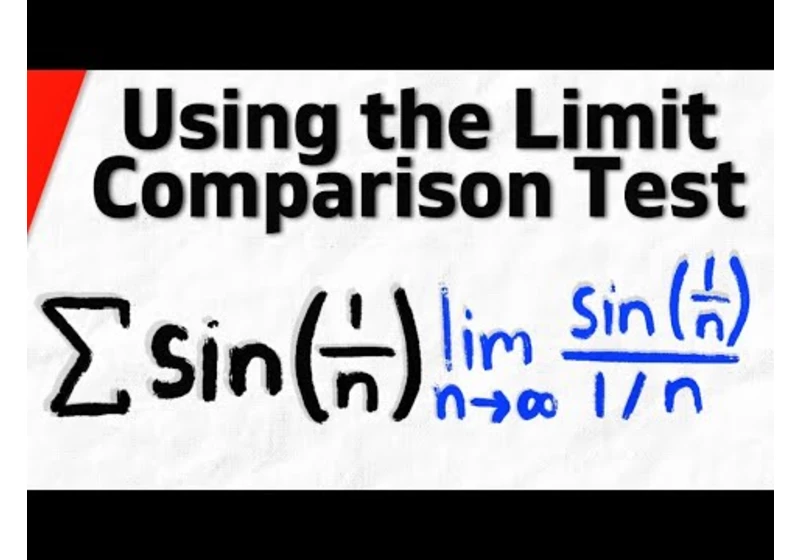 Using the Limit Comparison Test | Calculus 2 Exercises