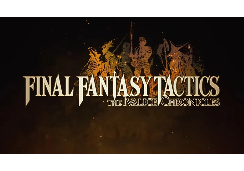  Final Fantasy Tactics: The Ivalice Chronicles has been revealed for Xbox and PC, along with a release date 