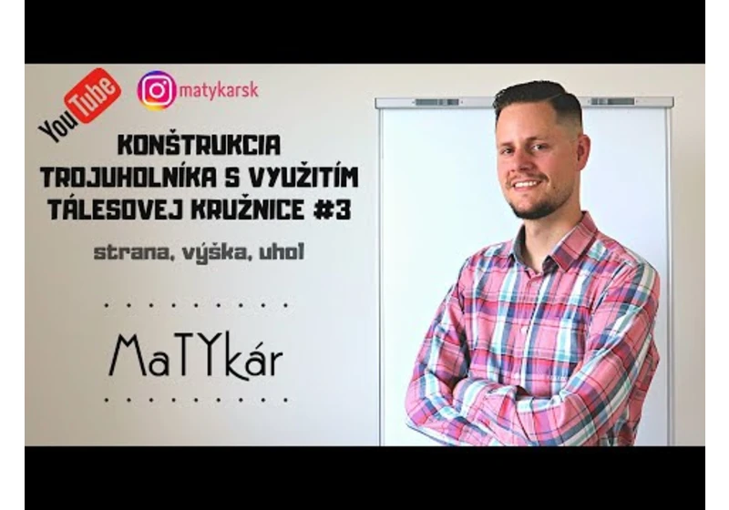 KONŠTRUKCIA TROJUHOLNÍKA s využitím TÁLESOVEJ KRUŽNICE #3 - strana, výška, uhol