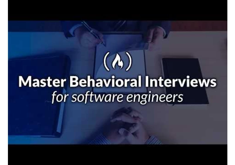 Master Behavioral Interviews (for Software Engineers)