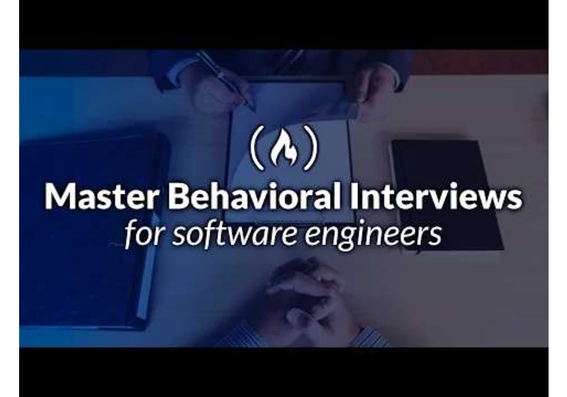 Master Behavioral Interviews (for Software Engineers)