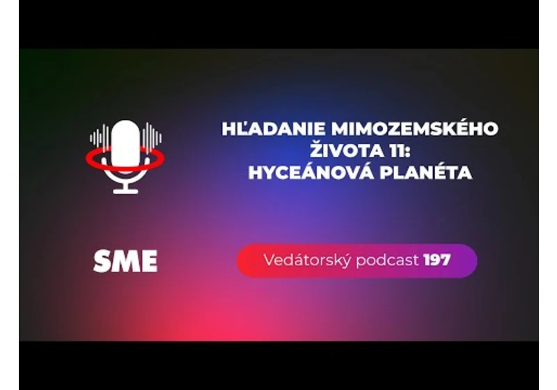 Vedátorský podcast 197 – Hľadanie mimozemského života 11: Hyceánová planéta