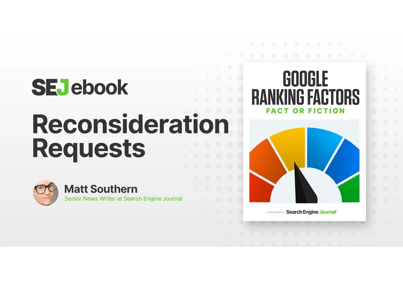 Are Reconsideration Requests A Google Ranking Factor? via @sejournal, @MattGSouthern