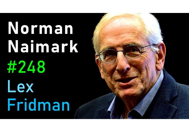 #248 – Norman Naimark: Genocide, Stalin, Hitler, Mao, and Absolute Power