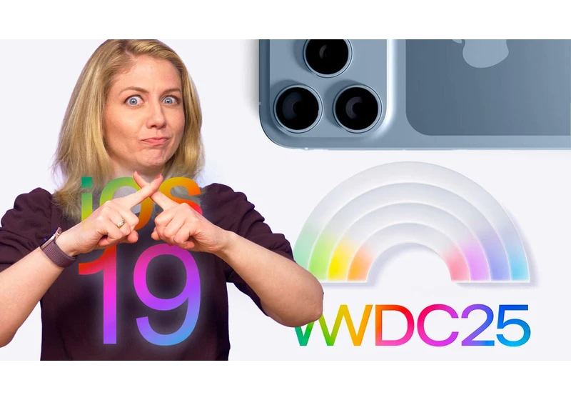 No iOS 19? Apple's WWDC 25 Will Have Surprises (but Don't Expect Siri)