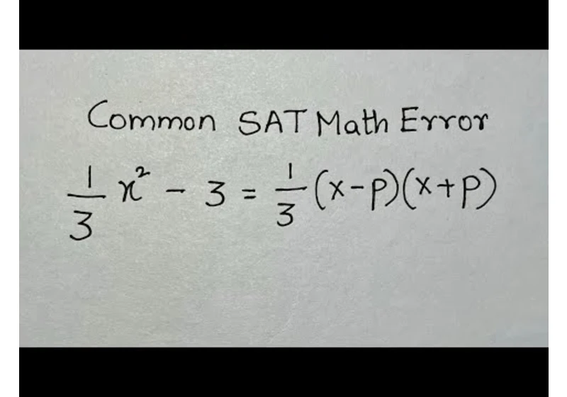 Super Common Math Error and how you can avoid making it on your Math Test