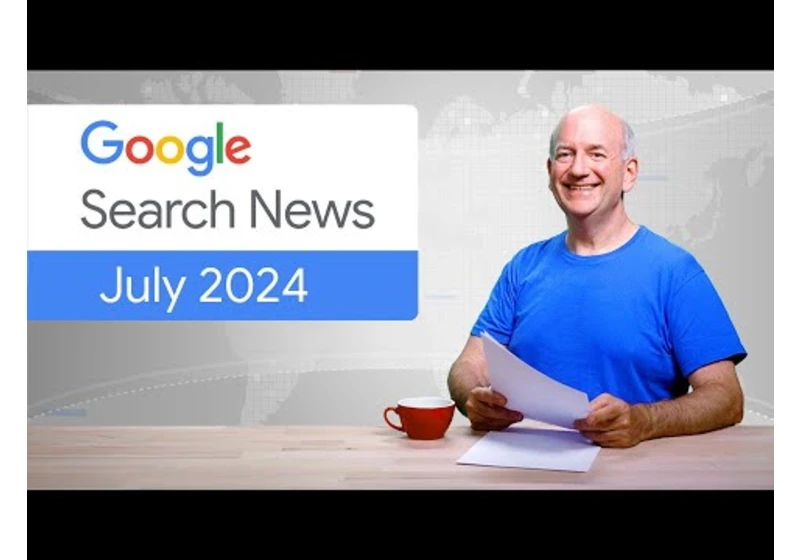 AI Overviews, e-commerce site updates, and more! (July ‘24)