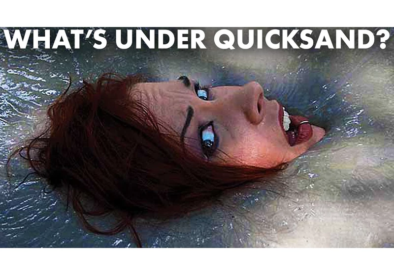 Can Quicksand Actually Swallow You Whole?